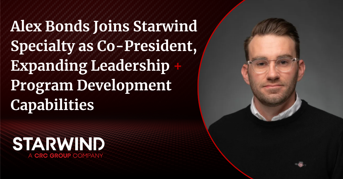 Alex Bonds Joins Starwind Specialty as Co-President, Expanding Leadership and Program Development Capabilities
