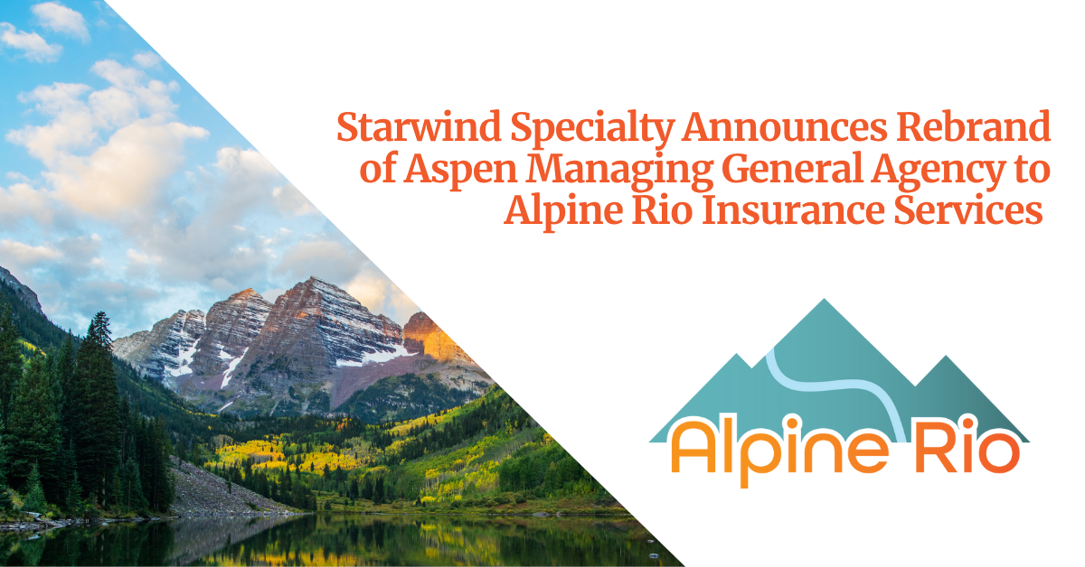 Starwind Specialty Announces Rebrand of Aspen Managing General Agency to Alpine Rio Insurance Services